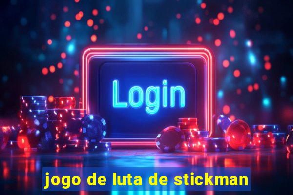 jogo de luta de stickman